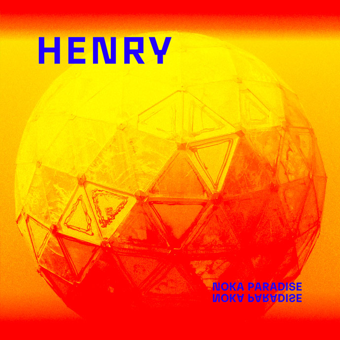 HENRY : Noka Paradise